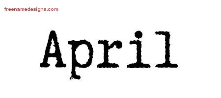 April Typewriter Name Tattoo Designs