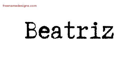 Beatriz Typewriter Name Tattoo Designs