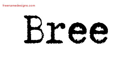 Bree Typewriter Name Tattoo Designs