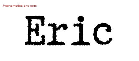 Eric Typewriter Name Tattoo Designs