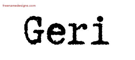 Geri Typewriter Name Tattoo Designs