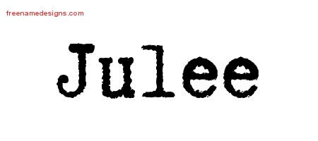 Julee Typewriter Name Tattoo Designs
