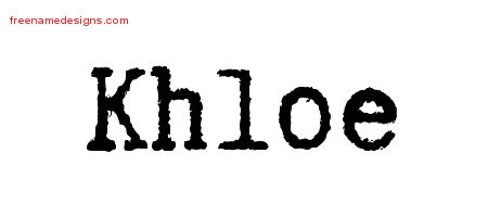 Typewriter Name Tattoo Designs Khloe Free Download - Free Name Designs