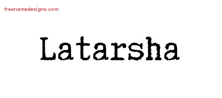 Latarsha Typewriter Name Tattoo Designs