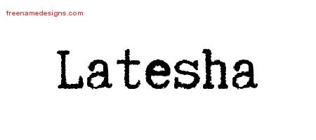 Latesha Typewriter Name Tattoo Designs
