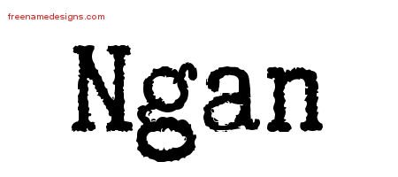 Ngan Typewriter Name Tattoo Designs