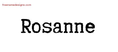 Rosanne Typewriter Name Tattoo Designs