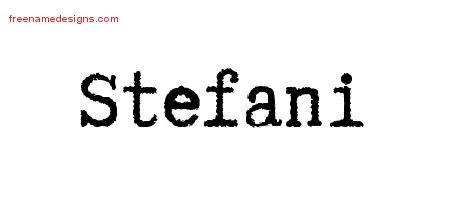 Stefani Typewriter Name Tattoo Designs
