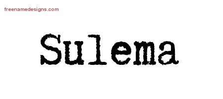 Sulema Typewriter Name Tattoo Designs