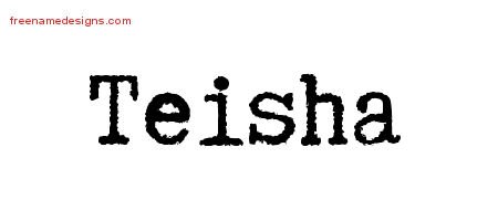 Teisha Typewriter Name Tattoo Designs