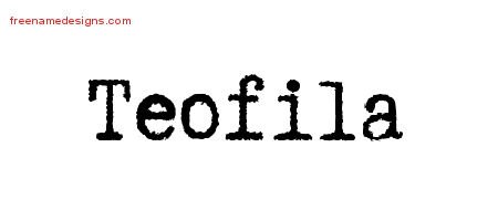 Teofila Typewriter Name Tattoo Designs