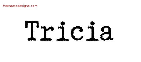 Tricia Typewriter Name Tattoo Designs
