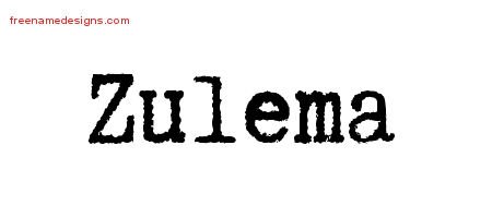 Zulema Typewriter Name Tattoo Designs