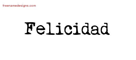 Felicidad Vintage Writer Name Tattoo Designs