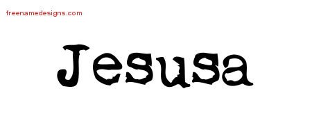 Jesusa Vintage Writer Name Tattoo Designs