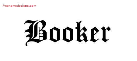 Blackletter Name Tattoo Designs Booker Printable