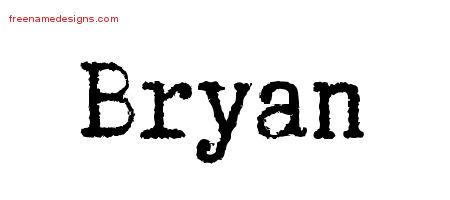 Typewriter Name Tattoo Designs Bryan Free Printout