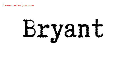 Typewriter Name Tattoo Designs Bryant Free Printout