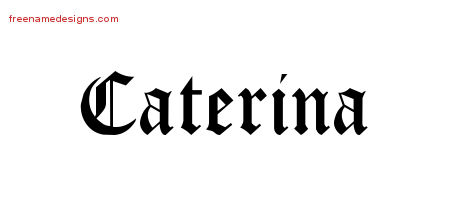 Blackletter Name Tattoo Designs Caterina Graphic Download