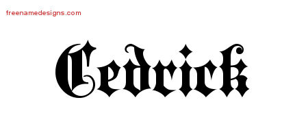 Old English Name Tattoo Designs Cedrick Free Lettering