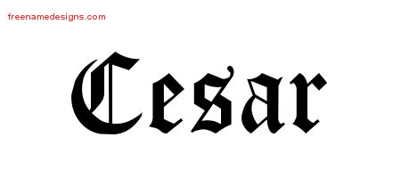 Blackletter Name Tattoo Designs Cesar Printable
