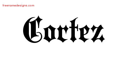 Old English Name Tattoo Designs Cortez Free Lettering
