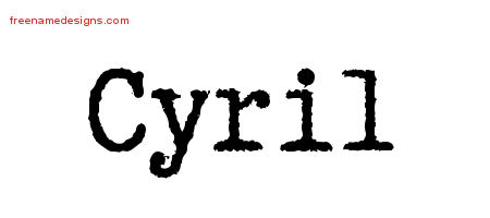 Typewriter Name Tattoo Designs Cyril Free Printout