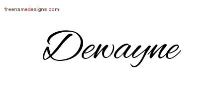 Cursive Name Tattoo Designs Dewayne Free Graphic