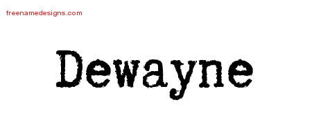 Typewriter Name Tattoo Designs Dewayne Free Printout