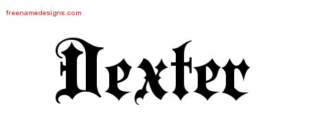 Old English Name Tattoo Designs Dexter Free Lettering