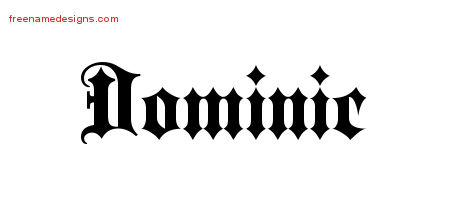 Old English Name Tattoo Designs Dominic Free Lettering