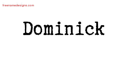 Typewriter Name Tattoo Designs Dominick Free Printout