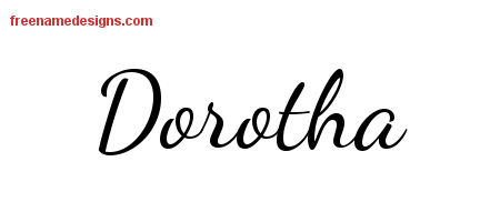 Lively Script Name Tattoo Designs Dorotha Free Printout