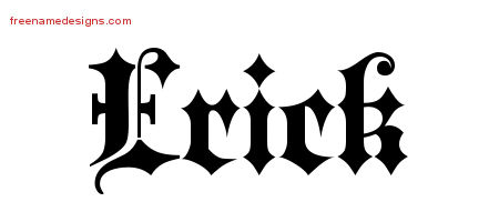 Old English Name Tattoo Designs Erick Free Lettering