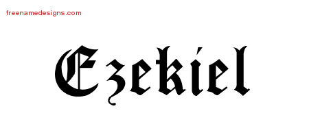 Blackletter Name Tattoo Designs Ezekiel Printable