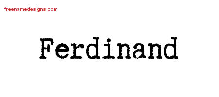 Typewriter Name Tattoo Designs Ferdinand Free Printout