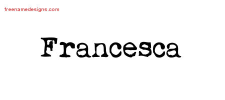 Vintage Writer Name Tattoo Designs Francesca Free Lettering