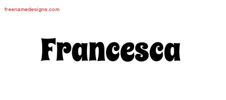 Groovy Name Tattoo Designs Francesca Free Lettering