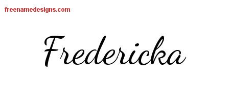 Lively Script Name Tattoo Designs Fredericka Free Printout