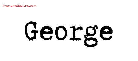 Typewriter Name Tattoo Designs George Free Printout