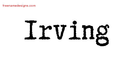 Typewriter Name Tattoo Designs Irving Free Printout