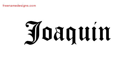 Blackletter Name Tattoo Designs Joaquin Printable