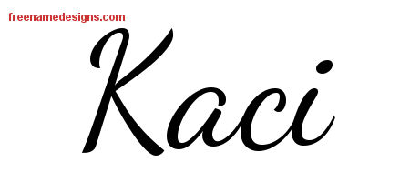 Lively Script Name Tattoo Designs Kaci Free Printout