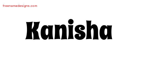 Groovy Name Tattoo Designs Kanisha Free Lettering