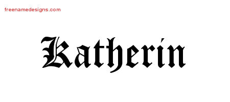 Blackletter Name Tattoo Designs Katherin Graphic Download