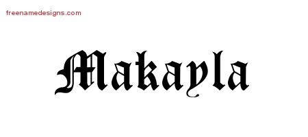 Blackletter Name Tattoo Designs Makayla Graphic Download