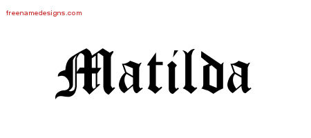 Blackletter Name Tattoo Designs Matilda Graphic Download