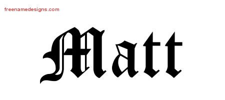 Blackletter Name Tattoo Designs Matt Printable