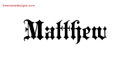 Old English Name Tattoo Designs Matthew Free Lettering