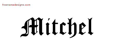 Blackletter Name Tattoo Designs Mitchel Printable